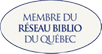 Membre du Réseau BIBLIO du Québec